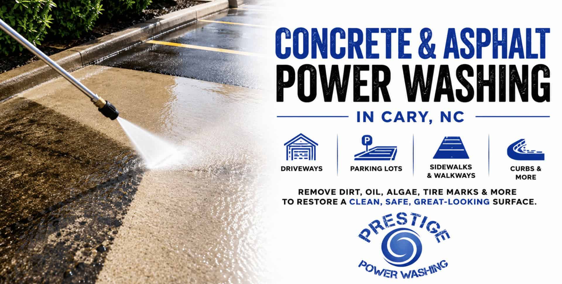 Concrete and asphalt power washing in Cary NC by Prestige Power Washing LLC